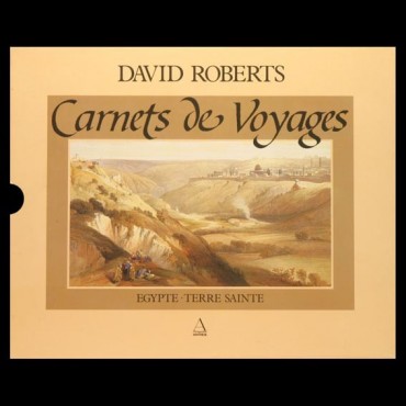David Roberts. Carnets de voyages