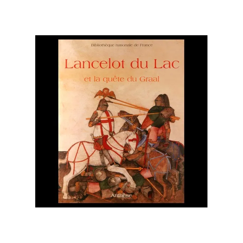 Lancelot du Lac et la quête du Graal