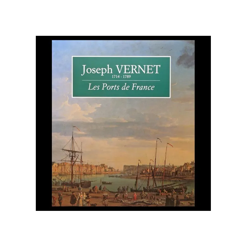 Joseph Vernet, les ports de France