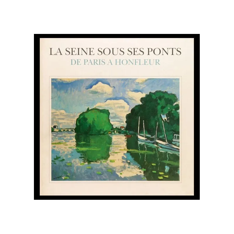 La Seine sous ses ponts